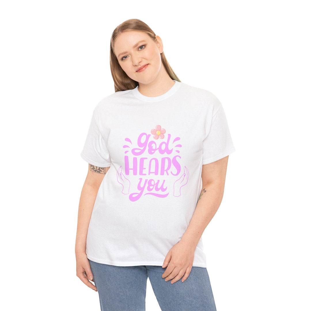 GOD HEARS YOU TEE