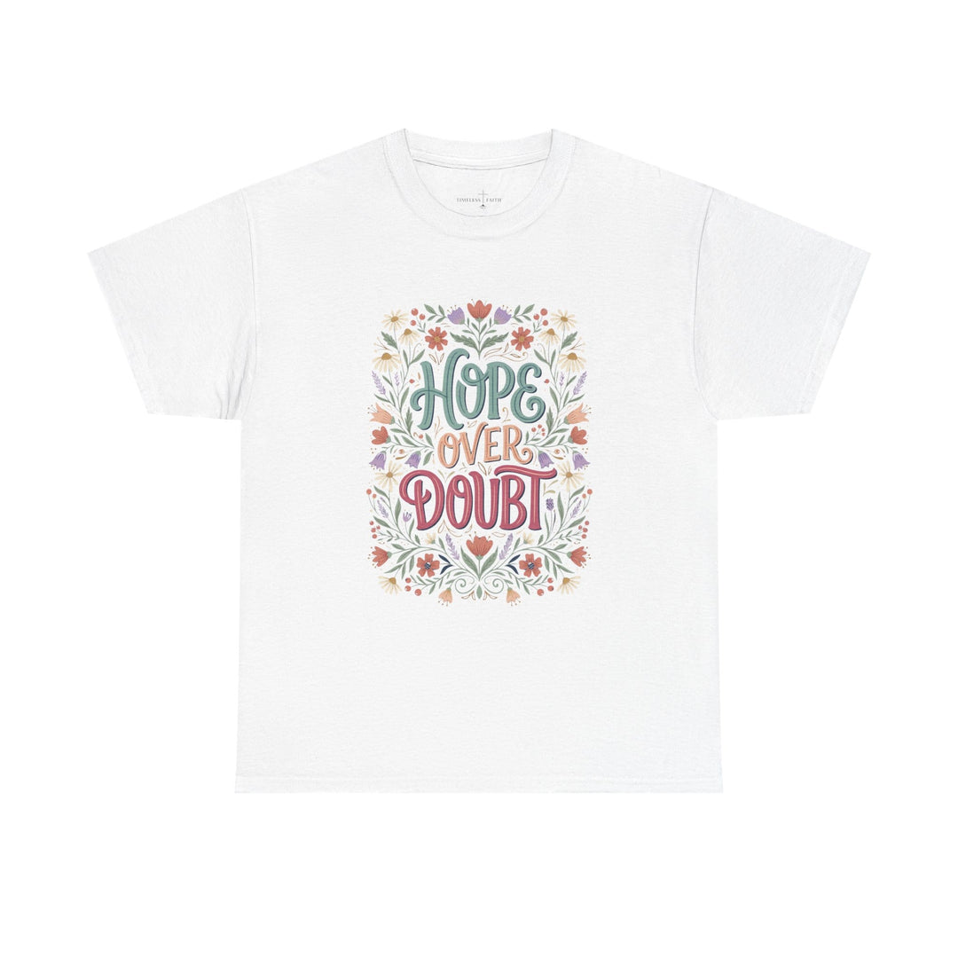 HOPE OVER DOUBT TEE