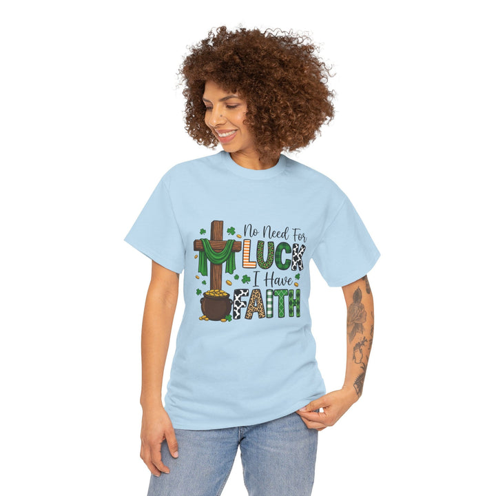 NO NEED FOR LUCK TEE
