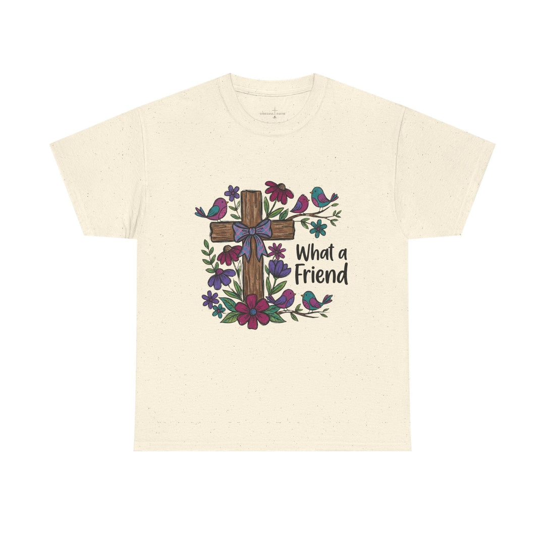 WHAT A FRIEND TEE
