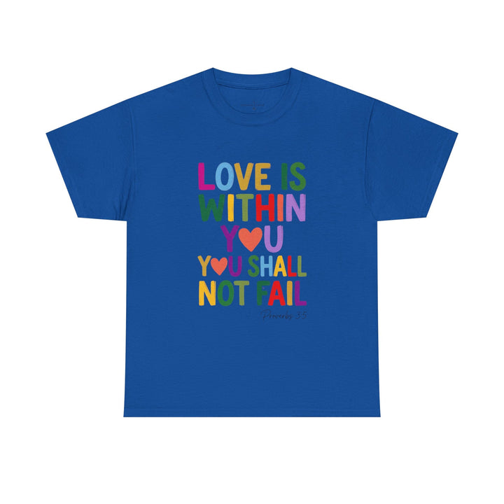 LOVE IS WITHIN TEE