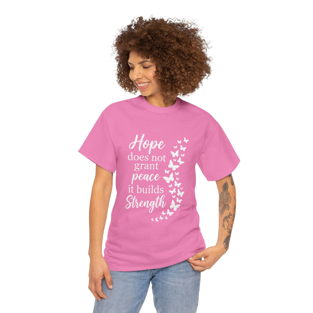 HOPE BUILDS STRENGTH TEE