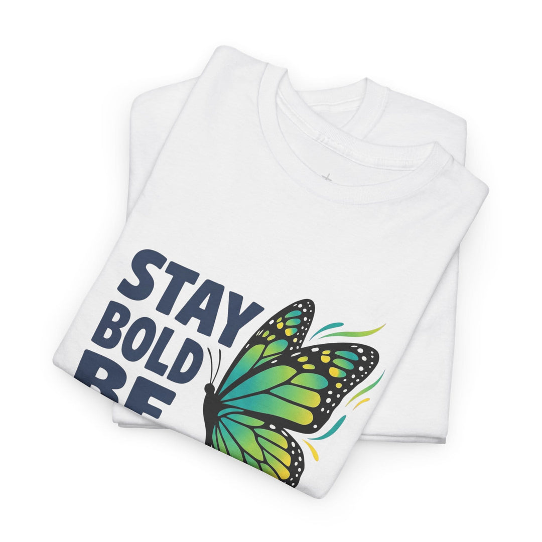 STAY BOLD TEE