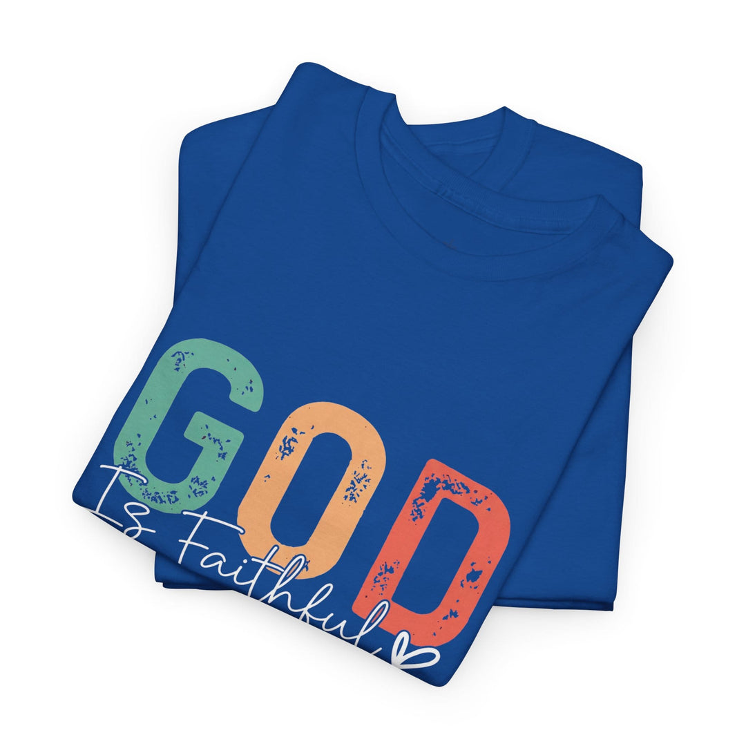 GOD IS FAITHFUL TEE