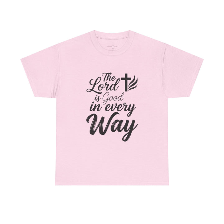 LORD IS GOOD TEE