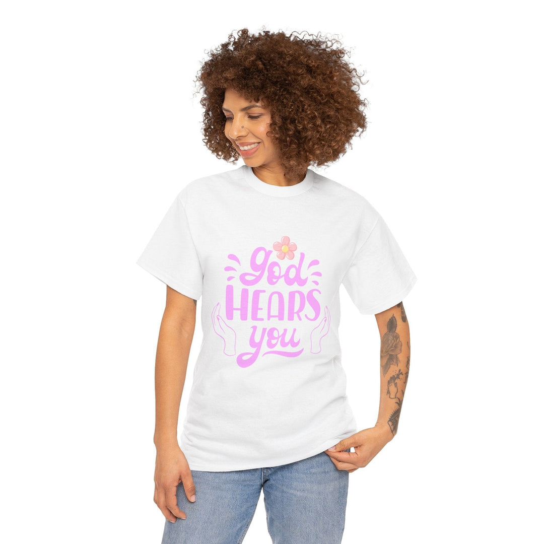 GOD HEARS YOU TEE