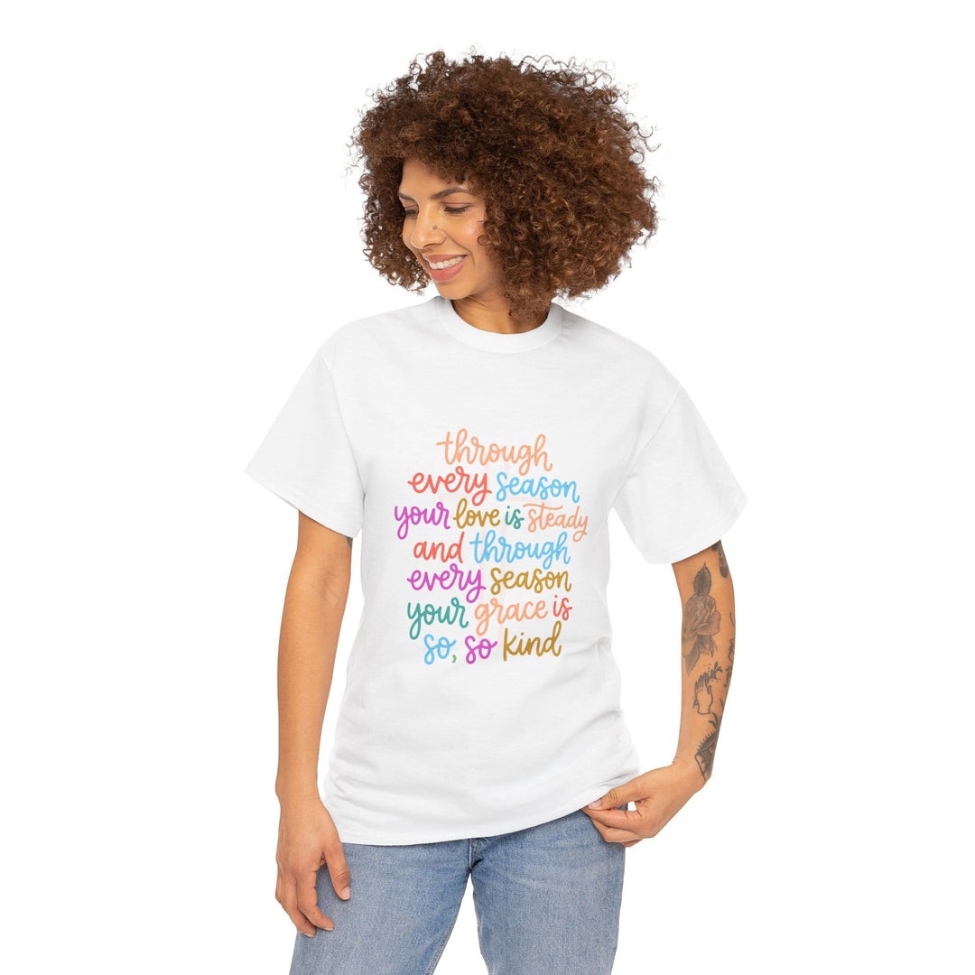 LOVE THROUGH EVERY SEASON TEE