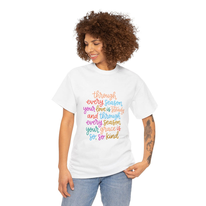 LOVE THROUGH EVERY SEASON TEE