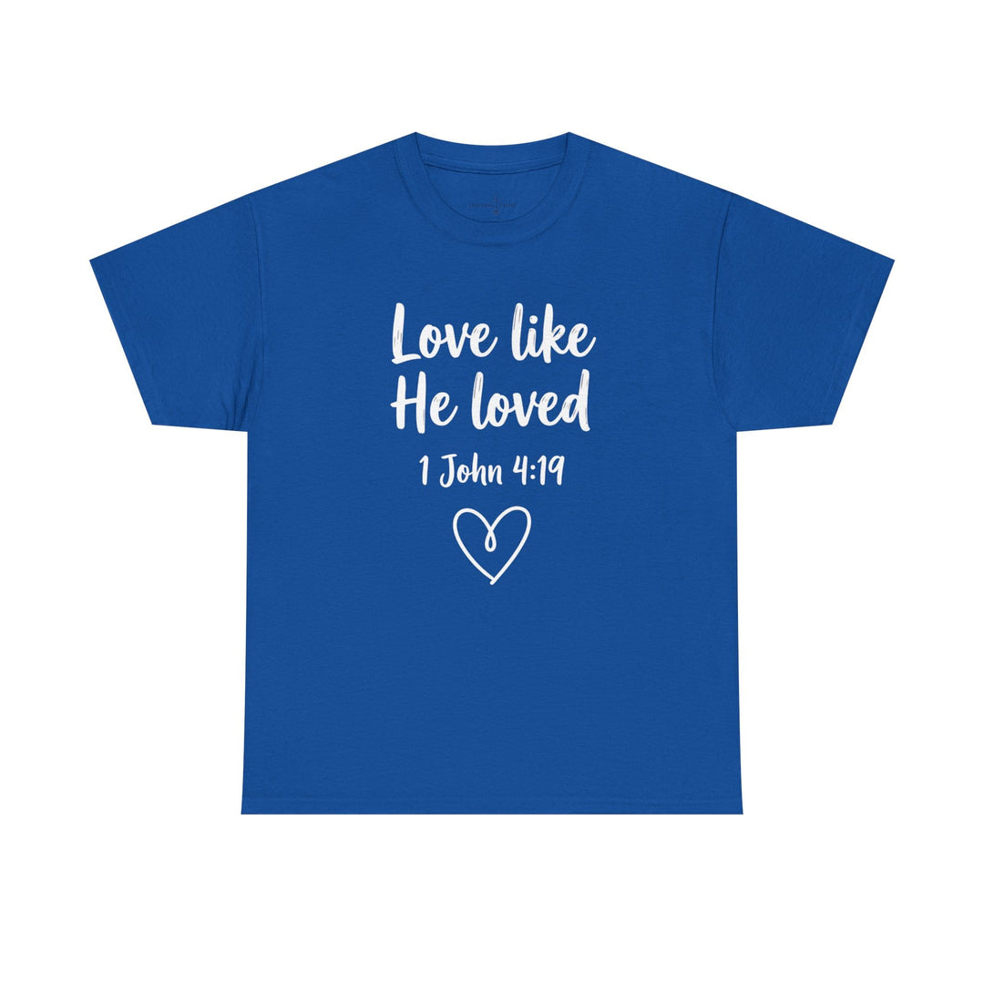 LOVE LIKE HE DOES TEE