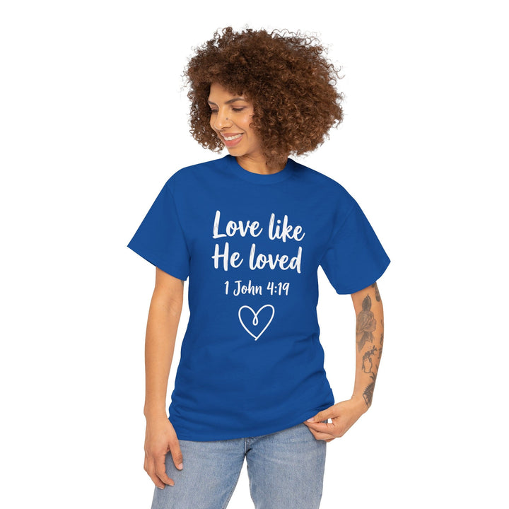 LOVE LIKE HE DOES TEE