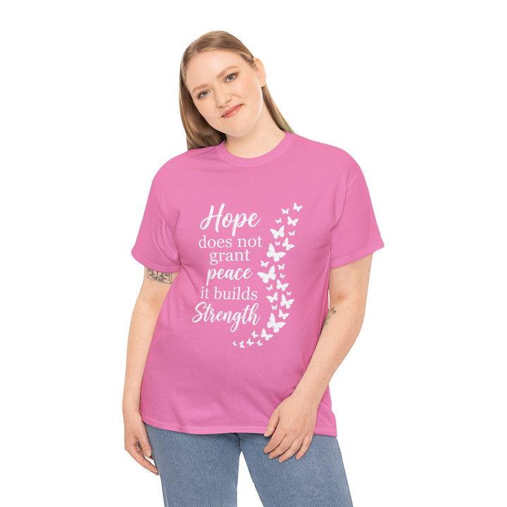 HOPE BUILDS STRENGTH TEE