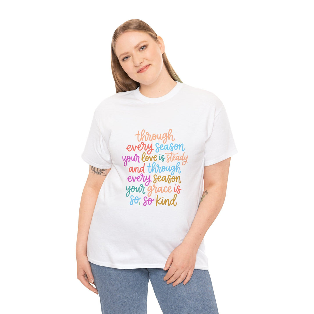 LOVE THROUGH EVERY SEASON TEE