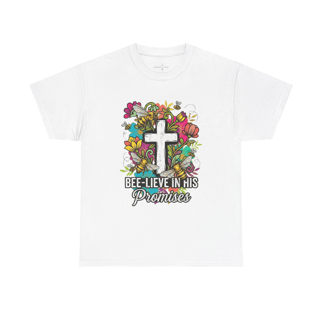 BEE-LIEVE HIS PROMISES TEE