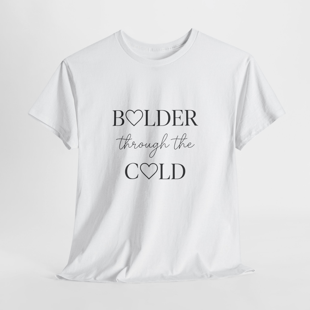 BOLDER THROUGH COLD TEE