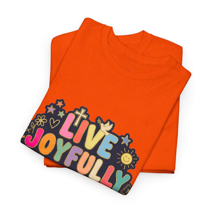LIVE JOYFULLY TEE