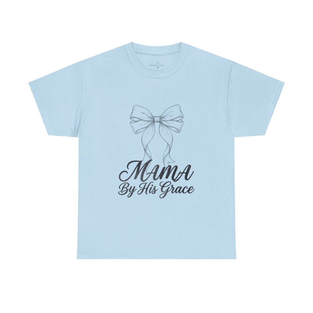 MAMA BY HIS GRACE TEE