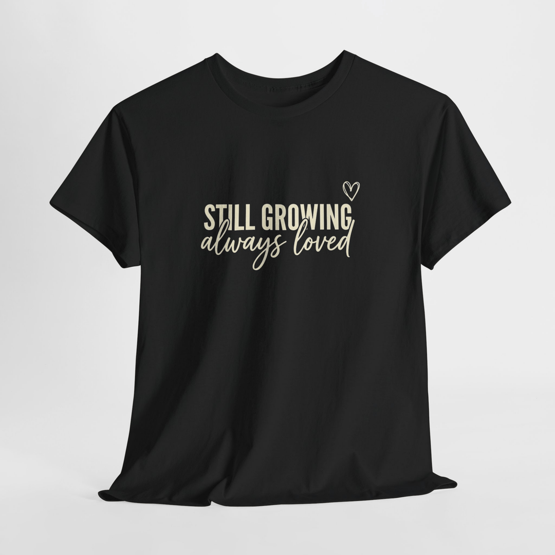 STILL GROWING TEE