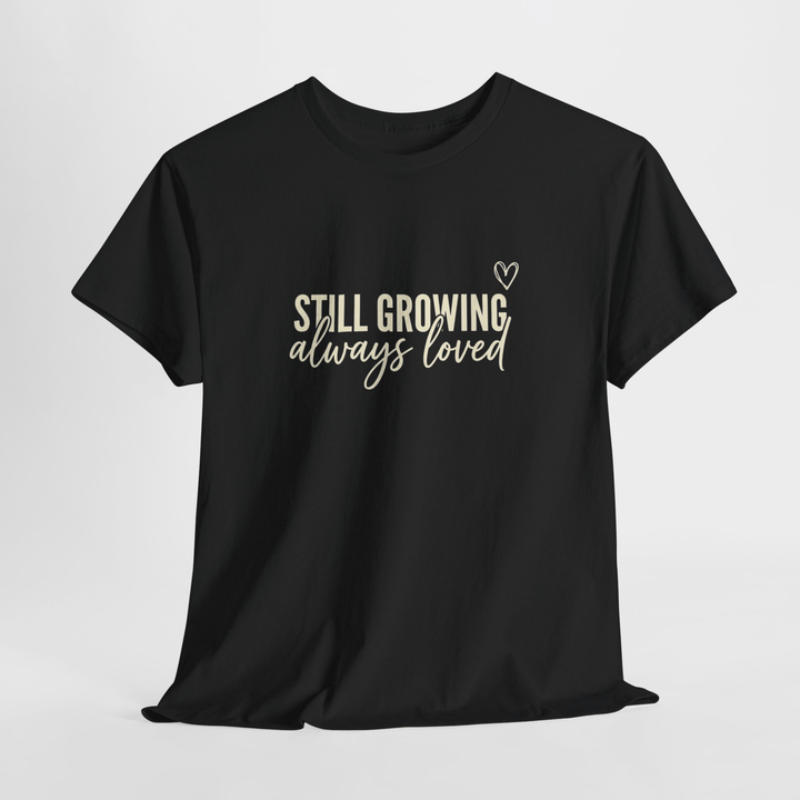 STILL GROWING TEE